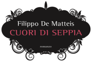 Cuori di seppia di Filippo De Matteis